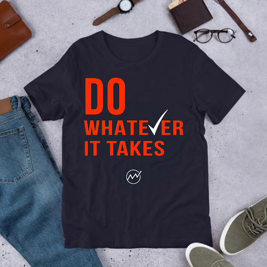 Do Whatever It Takes